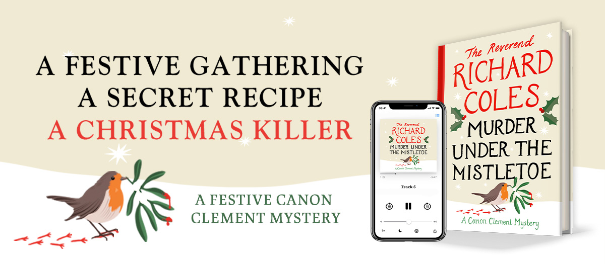 Murder Under The Mistletoe by The Reverend Richard Coles – A festive gathering. A secret recipe. A Christmas Killer.